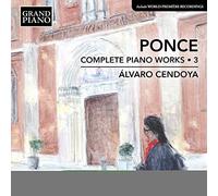 Manuel Maria Ponce Ponce: Complete Piano Works - Volume 3 (CD) Album