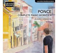 Alvaro Cendoya - Manuel Maria Ponce: Complete Piano Works, Vol. 4