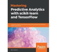 Alvaro Fuentes Mastering Predictive Analytics with scikit-learn and (Tascabile)