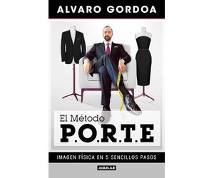Alvaro Gordoa El método P.O.R.T.E / The P.O.R.T.E Method (Tascabile)