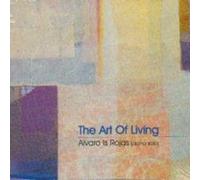 Alvaro Is Rojas - Art Of Living