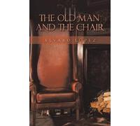 Álvaro López The Old Man and the Chair (Tascabile)