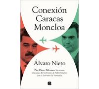 Álvaro Nieto Conexión Caracas-Moncloa: Plus Ultra y Delcygate: las o (Tascabile)