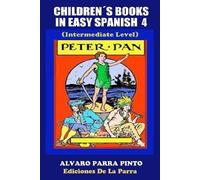 Alvaro Parra Pinto Childrens Books in Easy Spanish Volume 4 (Tascabile)