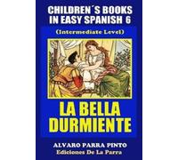 Alvaro Parra Pinto Childrens Books in Easy Spanish Volume 6 (Tascabile)