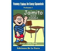 Alvaro Parra Pinto Funny Tales in Easy Spanish Volume 1 (Tascabile)
