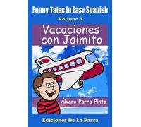 Alvaro Parra Pinto Funny Tales in Easy Spanish Volume 3 (Tascabile)