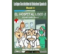 Álvaro Parra Pinto Lustige Geschichten in Einfachem Spanisch 4 (Tascabile)