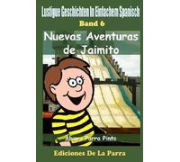 Álvaro Parra Pinto Lustige Geschichten in Einfachem Spanisch 6 (Tascabile)