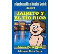 Álvaro Parra Pinto Lustige Geschichten in Einfachem Spanisch 8 (Tascabile)