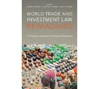 Alvaro Santos World Trade and Investment Law Reimagined (Tascabile)