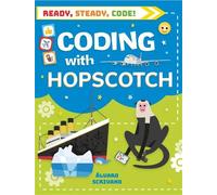 Álvaro Scrivano Ready, Steady, Code: Coding with Hopscotch (Copertina rigida)