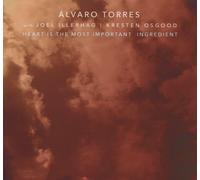 Alvaro Torres The Heart Is The Most Important Ingredient (CD)