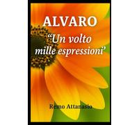 ALVARO: Un volto mille espressioni