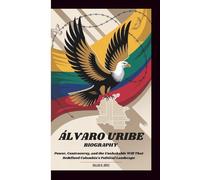 ÁLVARO URIBE BIOGRAPHY: Power, Controversy, and the Unshakable Will That Redefined Colombia’s Political Landscape