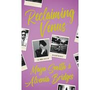 Alvenia Bridges Maya Reclaiming Venus: The Many Lives of Alvenia Br (Tascabile)