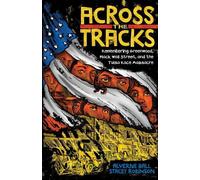 Alverne Ball Across the Tracks: Remembering Greenwood, Black (Copertina rigida)