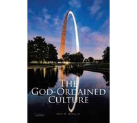 Alvin B Moore The God-Ordained Culture (Tascabile)
