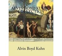 Alvin Boyd Kuhn – Alvin Boyd Kuhn's Collection – Tascabile