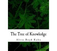 Alvin Boyd Kuhn The Tree of Knowledge (Tascabile)