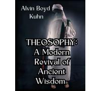 Alvin Boyd Kuhn Theosophy (Tascabile)