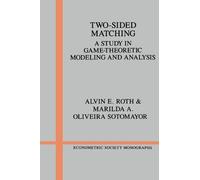 Alvin E. Roth Marilda A. Oliveira Sotomayor Two-Sided Matching (Tascabile)