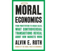 Alvin E Roth Moral Economics (Copertina rigida)