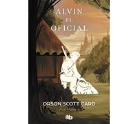 Alvin el oficial (Saga de Alvin Maker [El Hacedor] 4)