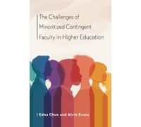 Alvin Evans Edn The Challenges of Minoritized Contingent Faculty in (Tascabile)