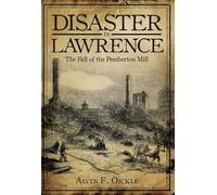 Alvin F. Oickle Disaster in Lawrence (Tascabile)