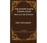 Alvin H Andrew The Joseph Smith Translation, Red-Letter Editi (Copertina rigida)