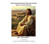 Alvin H Andrew The Joseph Smith Translation, Red-Letter Editi (Copertina rigida)