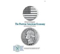Alvin H. Hansen The Postwar American Economy: Performance and Proble (Tascabile)