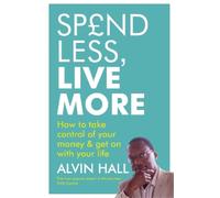 Alvin Hall Spend Less, Live More (Tascabile)