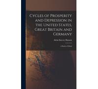 Alvin Harvey Ha Cycles of Prosperity and Depression in the Un (Copertina rigida)
