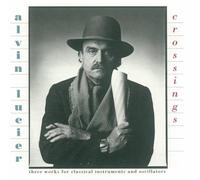 Alvin Lucier: Crossings