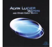 Alvin Lucier Vespers and Other Early Works (CD) Album