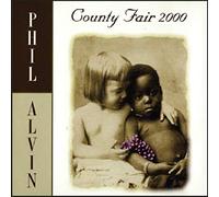 Phil Alvin County Fair 2000 (CD) Album