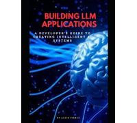 Alvin Pierce Building LLM Applications (Tascabile)