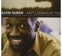 Alvin Queen - I Ain't Looking At You