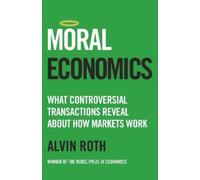 Alvin Roth Moral Economics (Copertina rigida)