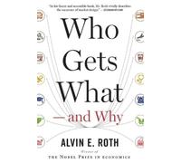 Alvin Roth Who Gets What - and Why (Tascabile)