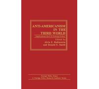 Alvin Rubinstein Donald E. S Anti-Americanism in the Third W (Copertina rigida)