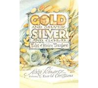 Alvin Schwartz Gold and Silver, Silver and Gold (Tascabile)