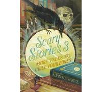 Alvin Schwartz Scary Stories 3: More Tales to Chill Your Bone (Copertina rigida)