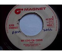 ALVIN STARDUST My Coo Ca Choo 7" Vinyl