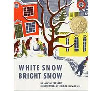 Alvin Tresselt White Snow, Bright Snow (Copertina rigida)