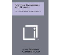 Alvin Winston Doctors, Dynamiters And Gunmen (Tascabile)
