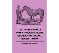 Alvin Wood Chas Dr. Chase's Family Physician, Farrier, Bee-Keeper, A (Tascabile)