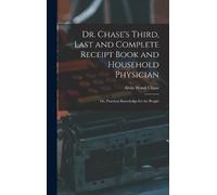 Alvin Wood Chas Dr. Chase's Third, Last and Complete Receipt (Copertina rigida)